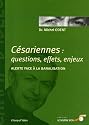 C�sariennes : questions, effets, enjeux : Alerte face � la banalisation