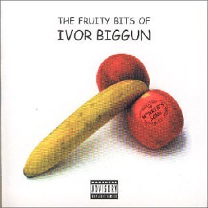 The Fruity Bits of Ivor Biggun