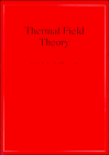 Thermal Field Theory (Cambridge Monographs on Mathematical Physics)
