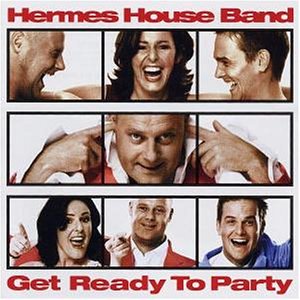 Hermes House Band - Get Ready To Party - Zortam Music