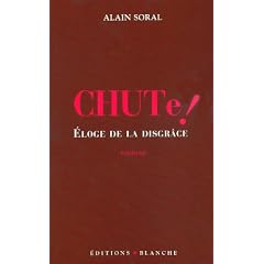 Chute ! : Eloge de la disgrâce