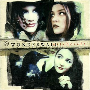 Wonderwall - Witchcraft (2001) Lyrics - Zortam Music