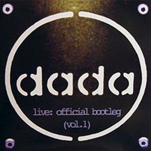 Live: Official Bootleg (Vol. 1) by Dada album cover