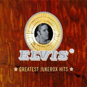 Elvis Presley - Elvis Presley - Greatest Jukebox Hits - Zortam Music