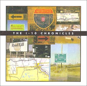 The I-10 Chronicles