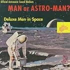 Deluxe Men in Space by Man Or Astro-Man?