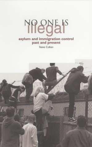 No One Is Illegal: Immigration Control and Asylum