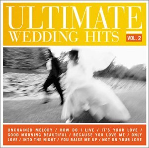 The Ultimate Wedding Hits, Vol. 2