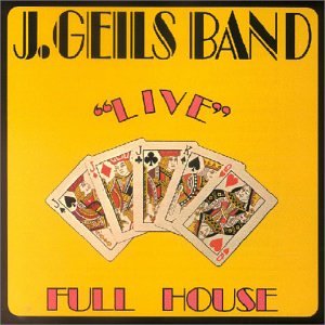 J. GEILS BAND - Full House Live [Live] - Zortam Music
