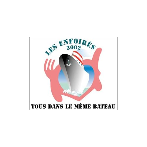 Les Enfoir�s 2002 - Tous dans le m�me bateau [Live] (2cd)