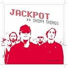Shiny Things by Jackpot