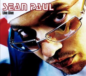Sean Paul - Like Glue - Zortam Music