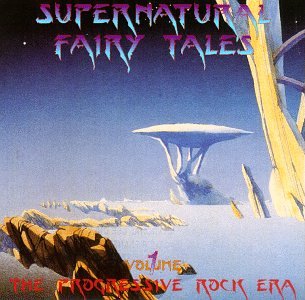 Supernatural Fairy Tales: The Progressive Rock Era