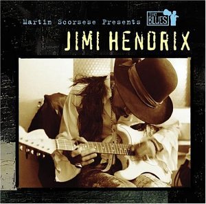Martin Scorsese Presents The Blues: Jimi Hendrix