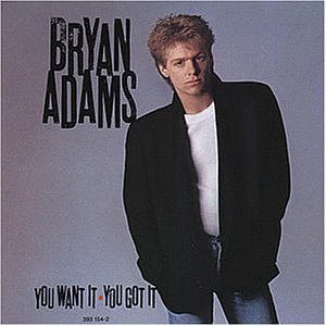 Adams, Bryan - You Want It - You Got It - Zortam Music