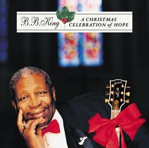 B.B. King - Christmas Celebration of Hope - Zortam Music
