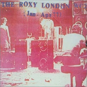 Roxy London Wc (Jan-Apr 77)