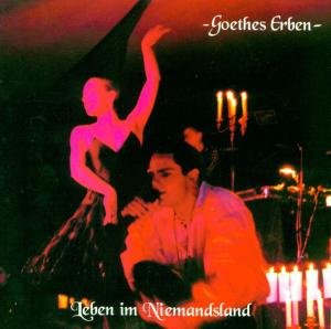 GOETHES ERBEN - Leben im Niemandsland - Zortam Music