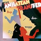 Bop Doo-Wopp by  Manhattan Transfer 