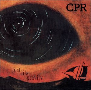 CPR - Just Like Gravity - Zortam Music