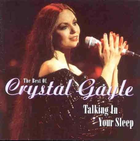 Crystal Gayle - Best of Crystal Gayle: Talking in Your Sleep - Zortam Music