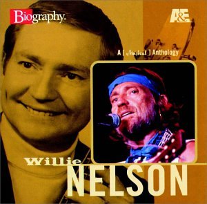 Willie Nelson - A&E Biography: A Musical Anthology [ENHANCED CD] - Zortam Music