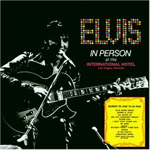 Elvis Presley - Elvis In Person At The International Hotel Las Vegas, Nevada - Zortam Music