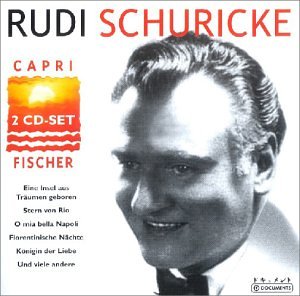 Rudi Schuricke - Schuricke,Rudi-Capri Fischer - Zortam Music