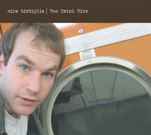Mike Birbiglia - Two Drink Mike - Zortam Music