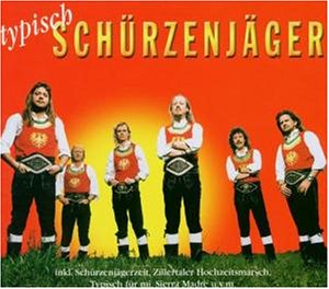 Schürzenjäger - Typisch Schürzenjäger - Zortam Music