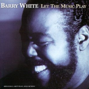 Barry White - Let The Music Play - Best Of - Zortam Music