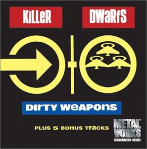 Killer Dwarfs - Dirty Weapons - Zortam Music