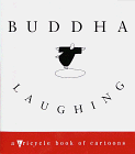Buddha Laughing: A Tricycle Book of  Cartoons (Tricycle Book)