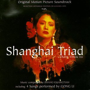 Shanghai Triad: Original Motion Picture Soundtrack
