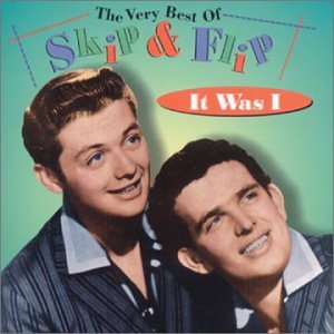 It Was I: The Very Best of Skip & Flip