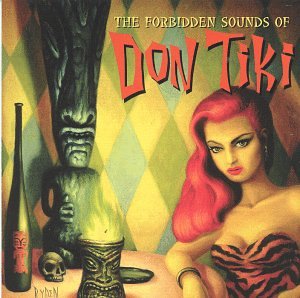 Don Tiki - The Forbidden Sounds Of Don Tiki - Zortam Music