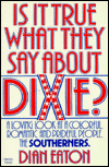 Is It True What They Say About Dixie?