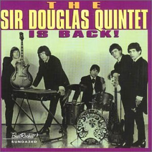 Sir Douglas Quintet Is Back!