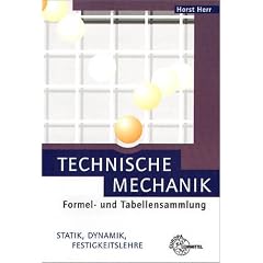 Technische Mechanik. Formel- und Tabellensammlung. Statik. Dynamik. Festigkeitslehre (Lernmaterialien) (Bibliothek des Technikers BDT) (Taschenbuch)