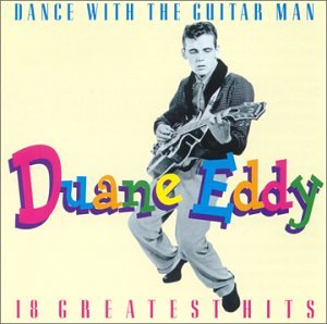 Dance With the Guitar Man: 18 Greatest Hits