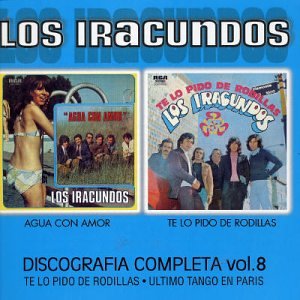 Los Iracundos - Discografia Completa, Vol. 8: Agua Con Amor/Te Lo - Zortam Music