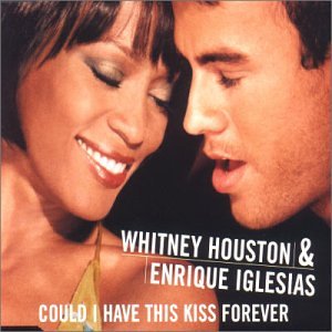 Enrique Iglesias & Whitney Houston - Could I Have This Kiss Forever - Zortam Music
