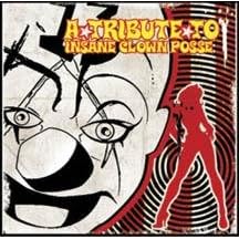 Click here to buy A Tribute to Icp (Insane Clown Posse) by  Various Artists .
