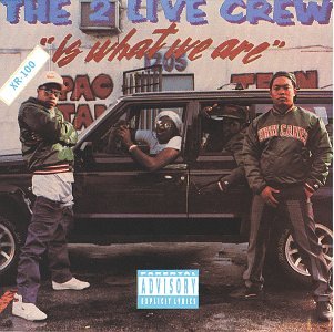 2 Live Crew, The - The 2 Live Crew Is What We Are - Zortam Music