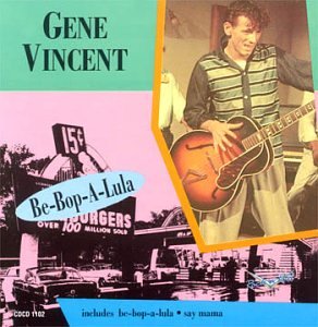 Gene Vincent - Be-Bop-A-Lula!: The Gene Vincent Tapes - Zortam Music