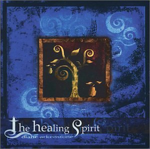 Diane Arkenstone - The Healing Spirit - Zortam Music