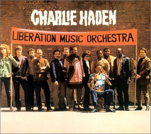 Charlie Haden - Liberation Music Orchestra - Zortam Music