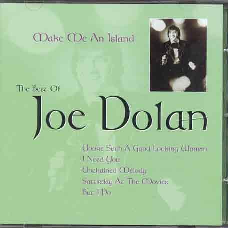 Joe Dolan - Make Me an Island: Best of Joe Dolan - Zortam Music
