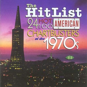 The Hit List: 24 Hot 100 American Chartbusters of the 1970s