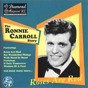 Ronnie Carroll - Roses Are Red: the Ronnie Carroll Story - Zortam Music